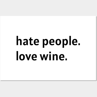 Hate People. Love Wine. (Black Text) Posters and Art